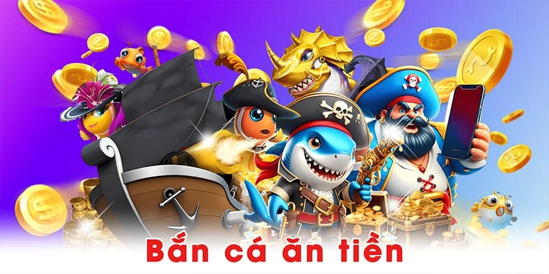 Bắn cá ăn tiền